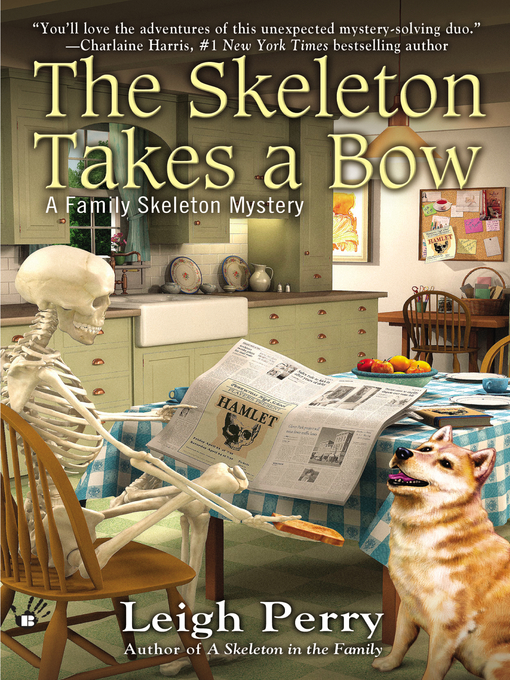 Title details for The Skeleton Takes a Bow by Leigh Perry - Available
